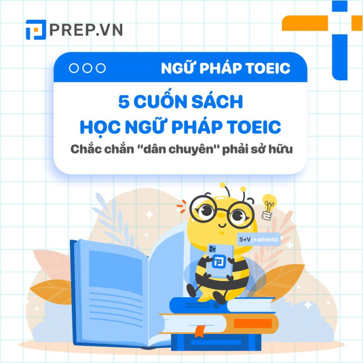 5 cuốn sách học ngữ pháp TOEIC “dân chuyên” nên sở hữu!!!