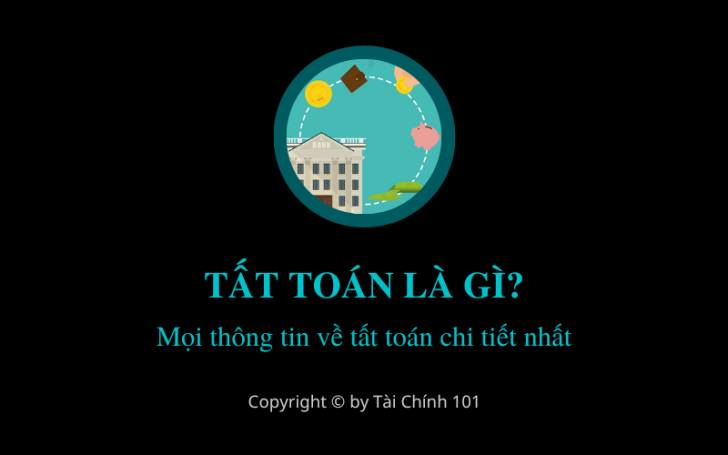 TẤT TOÁN LÀ GÌ? MỌI THÔNG TIN VỀ TẤT TOÁN 2022