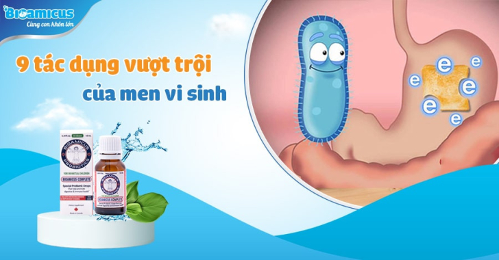 Men vi sinh và 11 tác dụng "quý hơn vàng" mà cha mẹ nên biết