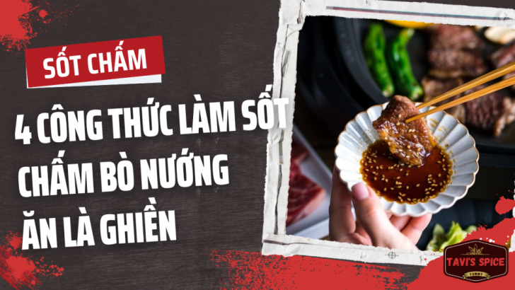 4 LOẠI SỐT CHẤM ĂN CÙNG BÒ NƯỚNG BẠN NÊN THỬ