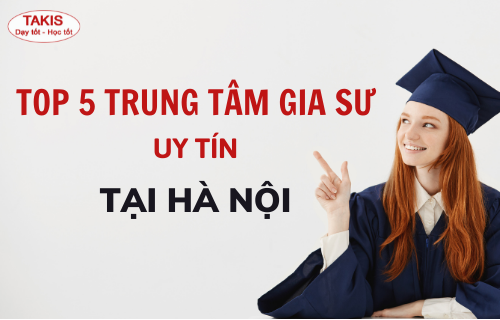 Top 5 trung tâm gia sư uy tín tại Hà Nội