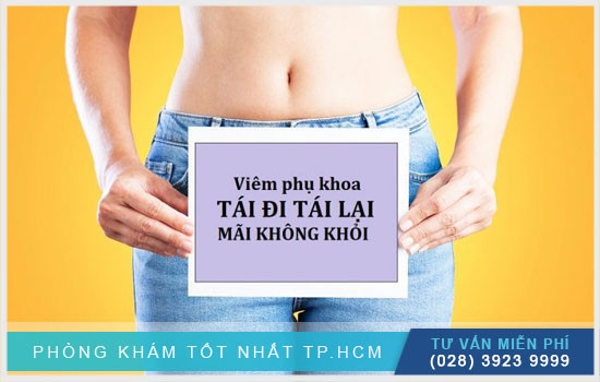 5 nguyên nhân khiến bệnh phụ khoa tái phát nhiều lần