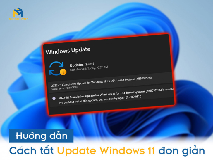 Cách tắt Update trên Windows 11 đơn giản, chi tiết