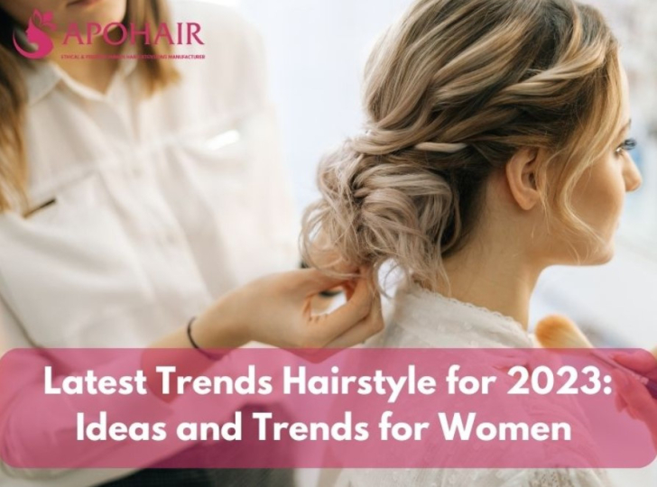 Latest Trends Hairstyle for 2023: Ideas and Trends for Women