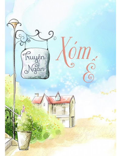 Truyện ngắn: Xóm Ế