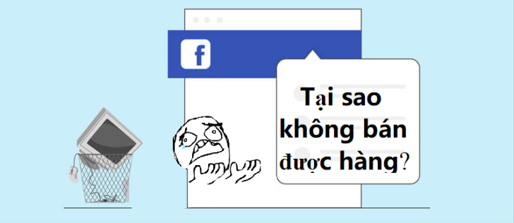 Những lý do khiến bạn không bán được hàng online trên Facebook