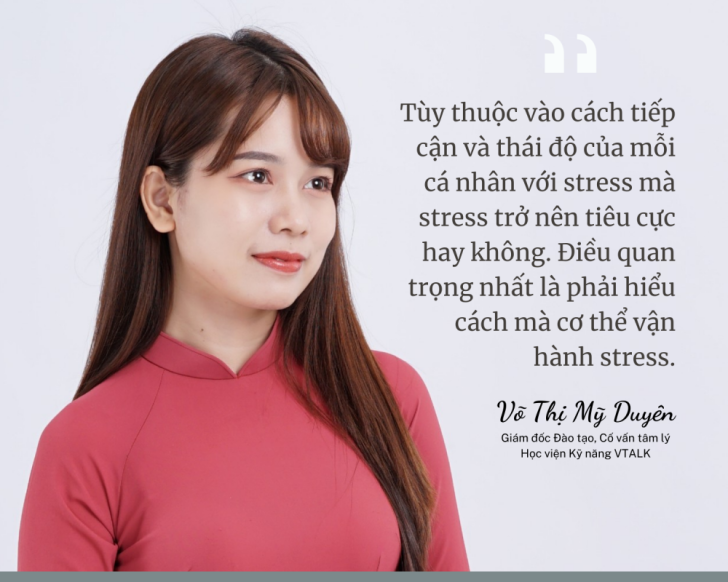 Cố vấn tâm lý Võ Thị Mỹ Duyên: Tại VTALK, chúng tôi không xem Stress là điều xấu