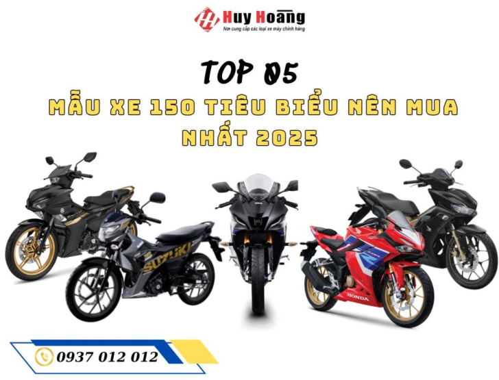 TOP 05 MẪU XE 150 TIÊU BIỂU NÊN MUA NHẤT 2025
