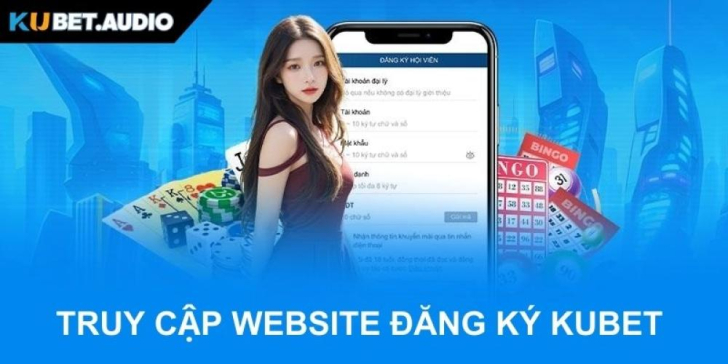 Gia Nhập KUBET – Đăng Ký Dễ Dàng, Truy Cập Thế Giới Giải Trí Hấp Dẫn, Nhận Quà Mỗi Ngày