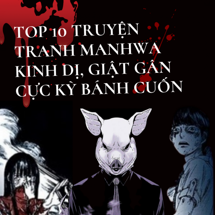 Top 10 Truyện Tranh Manhwa Kinh Dị, Giật Gân Cực Kỳ Bánh Cuốn - Đặng Bảo Đây