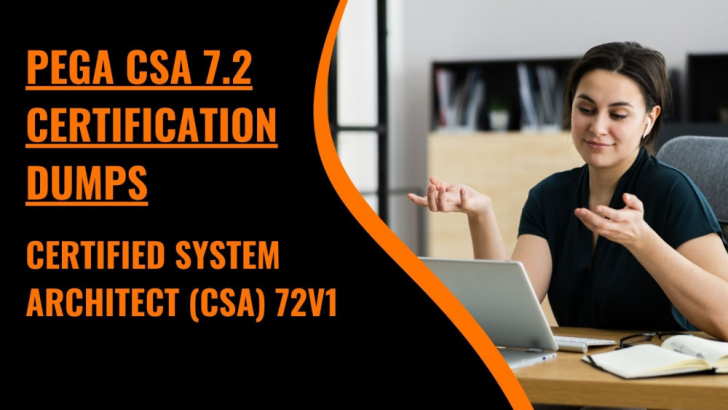 How Pega 7.2 Dumps Can Catapult Your Career to New Heights?