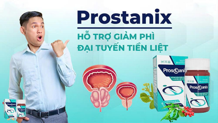 PROSTANIX Chữa tiền liệt tuyến có tốt không? Giá bao nhiêu? Mua ở đâu chính hãng?