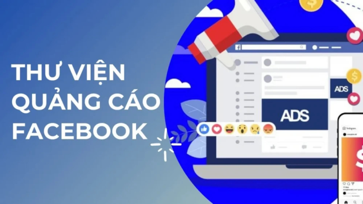Tìm hiểu về thư viện quảng cáo trên facebook