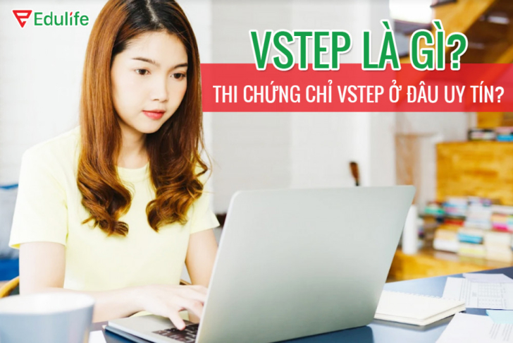 Chứng chỉ VSTEP - Nâng cao khả năng Tiếng Anh và Cơ hội Thành công