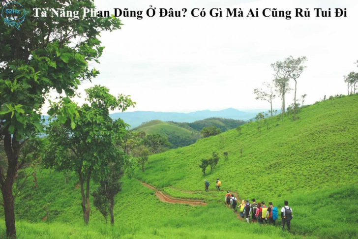 2 ngày trekking chinh phục Tà Năng – Phan Dũng