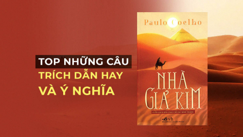 Review sách Nhà giả kim - những câu nói hay và ý nghĩa - Quỳnh Hoa