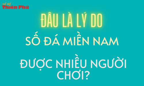 Đâu là lý do số đá miền Nam được nhiều người chơi?