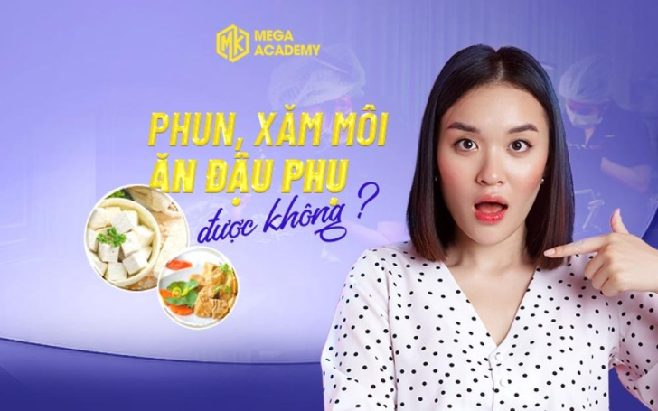 Phun môi có được ăn đậu phụ không?