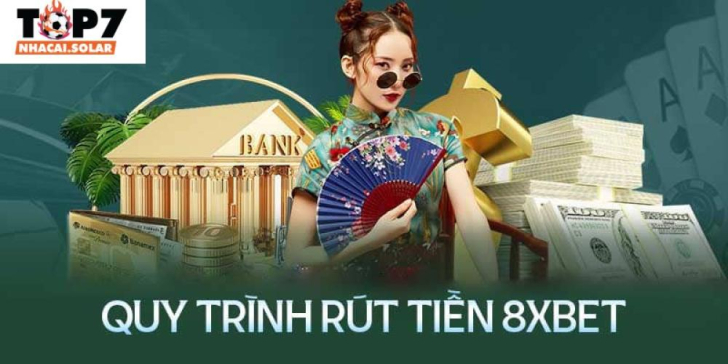Cách Nạp và Rút Tiền Tại 8XBET – Nhanh Chóng, An Toàn, Dễ Thực Hiện