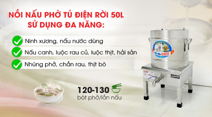 Nồi nấu phở tủ điện rời 50 lít phù hợp với những cửa hàng, quán ăn nào?