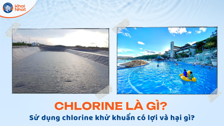 Chlorine là gì? Sử dụng chlorine khử khuẩn có lợi và hại gì?