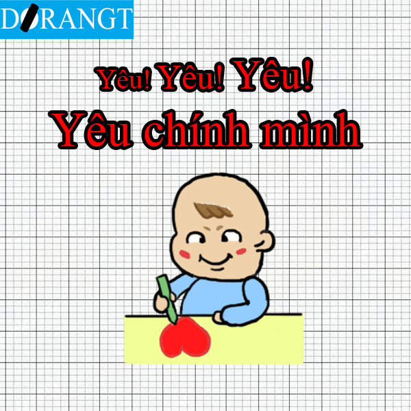 Yêu! Yêu! Yêu! Yêu chính mình